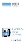 D. M. Armstrong, D. M. (University of Sydney) Armstrong, Jonathan Dancy, Ernest Sosa - World of States of Affairs