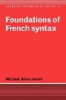 Michael Allan Jones, Michael Allan (University of Essex) Jones, S. R. Anderson, J. Bresnan - Foundations of French Syntax