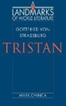 Mark Chinca, Mark (University of Cambridge) Chinca, J. P. Stern - Gottfried Von Strassburg: Tristan