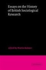 Martin Bulmer, Martin Bulmer - Essays on the History of British Sociological Research