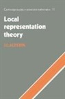 J. L. Alperin, J. L. (University of Chicago) Alperin, J.L. Alperin, Alperin J. L., Bela Bollobas - Local Representation Theory