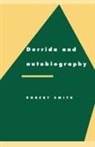 Robert Smith, Anthony Cascardi, Richard Macksey - Derrida and Autobiography