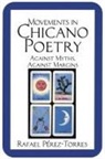 Rafael P. Rez-Torres, Rafael P¿z-Torres, Rafael Perez-Torres, Rafael Pèrez-Torres, Albert Gelpi - Movements in Chicano Poetry