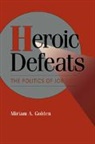 Miriam A. Golden, Miriam A. (University of California Golden, Golden Miriam a., Peter Lange - Heroic Defeats