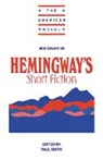 Dr. Paul Smith, Paul Smith, Emory Elliot, Paul Smith - New Essays on Hemingway''s Short Fiction