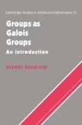 Volklein Helmut, Helmut Volklein, Bela Bollobas - Groups As Galois Groups - An Introduction