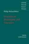Melanchthon, Melanchthon Melanchthon, Philip Melanchthon, Philipp Melanchthon, Sachiko Kusukawa - Melanchthon: Orations on Philosophy and Education