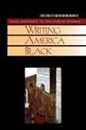 C. K. Doreski, Carole Doreski, Albert Gelpi, Eric Sundquist - Writing America Black