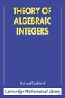 Richard Dedekind, Dedekind Richard - Theory of Algebraic Integers
