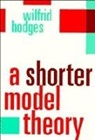 Wilfred Hodges, Wilfrid Hodges, Wilfrid (Queen Mary University of London) Hodges, Hodges Wilfrid - Shorter Model Theory