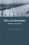 Michael Burleigh, Michael (University of Wales College of Burleigh - Ethics and Extermination