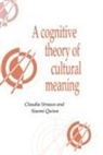 Naomi Quinn, Quinn Naomi, Claudia Strauß, Claudia (Duke University Strauss, Claudia Quinn Strauss, Naomi Quinn - A Cognitive Theory of Cultural Meaning