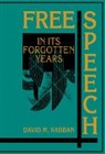 David M. Rabban, David M. (University of Texas Rabban, Christopher Tomlins - Free Speech in Its Forgotten Years, 1870-1920