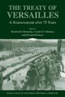 Manfred F. (United Nations University Pre Boemeke, Manfred F. Feldman Boemeke, Manfred F. Boemeke, Gerald D. Feldman, Elisabeth Glaser, Elisabeth Glaser-Schmidt - Treaty of Versailles
