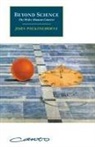 John Polinghorne, John Polkinghorne, John C. Polkinghorne - Beyond Science