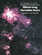 David Levy, David H. Levy - Observing Variable Stars