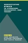 Jane Adamson, Jane (Australian National University Adamson, Jane Freadman Adamson, Jane Adamson, Richard Freadman, David Parker - Renegotiating Ethics in Literature, Philosophy, and Theory
