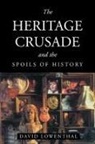 David Lowenthal - Heritage Crusade and the Spoils of History