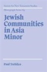 Paul R. Trebilco, Paul R. (Knox College Trebilco, John Court - Jewish Communities in Asia Minor