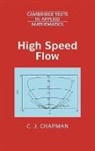C. J. Chapman, C. J. (Keele University) Chapman, C.j. Chapman, M. J. Ablowitz, D. G. Crighton - High Speed Flow