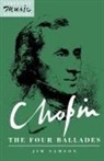 Jim Samson, Jim (University of Bristol) Samson, Julian Rushton - Chopin: The Four Ballades