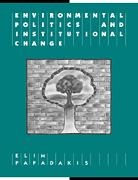 Elim Papadakis, Elim (University of New England Papadakis, Papadakis Elim, Geoffrey Brennan, Francis G. Castles - Environmental Politics and Institutional Change