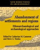 Catherine M. Cameron, Catherine M. (University of Colorado Cameron, Catherine M. Tomka Cameron, Cameron Catherine M., Steve A. Tomka, Tomka Steve A.... - Abandonment of Settlements and Regions