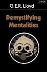 G. E. R. Lloyd, Geoffrey E. R. Lloyd, Geoffrey Ernest Richard Lloyd, Jack Goody - Demystifying Mentalities
