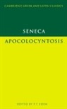 Seneca Lucius Annaeus, Seneca, Lucius Annaeus Seneca, P. T. Eden - Seneca: Apocolocyntosis