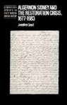 Jonathan Scott - Algernon Sidney and the Restoration Crisis, 1677-1683