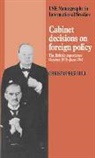 Hill Christopher, Christopher Hill - Cabinet Decisions on Foreign Policy