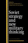 Derek (Georgetown University Leebaert, Derek Dickinson Leebaert, Timothy Dickinson, Derek Leebaert - Soviet Strategy and the New Military Thinking