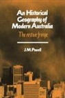 J. G. Powell, Joseph Michael Powell, Joseph Michael (Monash University Powell, Alan R. H. Baker - Historical Geography of Modern Australia