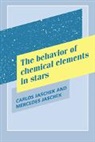 Carlos Jaschek, Carlos Jaschek Jaschek, Mercedes Jaschek - Behavior of Chemical Elements in Stars