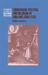 Michael C. Questier, Anthony Fletcher, John Guy - Conversion, Politics and Religion in England, 1580-1625