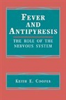 Keith E. Cooper, Keith E. (University of Calgary) Cooper, Cooper Keith E. - Fever and Antipyresis