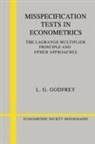 L. G. Godfrey, L. G. (University of York) Godfrey, Godfrey L. G., Andrew Chesher - Misspecification Tests in Econometrics