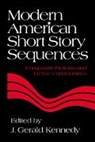 J. Gerald Kennedy, J. Gerald (Louisiana State University) Kennedy, J.gerald Kennedy, Maxwell F. Kennedy, J. Gerald Kennedy, Kennedy J. Gerald - Modern American Short Story Sequences