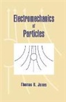 T. B. Jones, Thomas B. Jones, Thomas B. (Professor of Electrical Engineer Jones, Jones Thomas B., Jones Thomas B. - Electromechanics of Particles