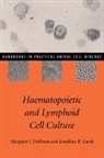 Margaret J. Dallman, Margaret J. (Imperial College of Science Dallman, Margaret J. Lamb Dallman, Margaret J. Dallman, Margaret J. (Imperial College of Science Dallman, Jonathan R. Lamb... - Haematopoietic and Lymphoid Cell Culture