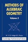 W. V. D. Hodge, W. V. D. Pedoe Hodge, W.v.d. Pedoe Hodge, Hodge W. V. D., D. Pedoe, Dan Pedoe... - Methods of Algebraic Geometry: Volume 3