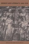 Peter Biller, Peter Hudson Biller, Anne Hudson, Peter Biller, Anne Hudson - Heresy and Literacy, 1000-1530