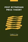 Frederic S. Lee, Frederic S. (De Montfort University Lee, Lee Frederic S., Phyllis Deane, Gautam Mathur - Post Keynesian Price Theory