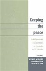 Michael W. Doyle, Michael W. Johnstone Doyle, Michael W. Doyle, Ian Johnstone, Robert C. Orr - Keeping the Peace