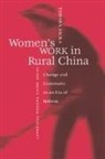 Tamara Jacka, Tamara (Murdoch University Jacka, William Kirby - Women''s Work in Rural China