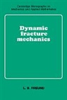 L. B. Freund, L. B. (Brown University Freund, G. K. Batchelor, L. B. Freud - Dynamic Fracture Mechanics