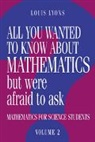 Lyons Louis, Louis Lyons, Louis (University of Oxford) Lyons - All You Wanted to Know About Mathematics But Were Afraid to Ask