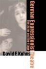 David F. Kuhns, David F. (Geneva College Kuhns, Kuhns David F. - German Expressionist Theatre