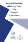 Ercoftac Workshop, Olivier Rodi Pironneau, O. Pironneau, W. Rodi, I. L. Ryhming, A. M. Savill... - Numerical Simulation of Unsteady Flows and Transition to Turbulence