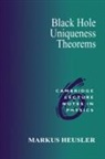 Markus Heusler, Markus (Professor Dr Heusler, Peter Goddard, Julia Yeomans - Black Hole Uniqueness Theorems